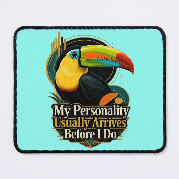 Item preview, Keel-billed Toucan My Personality Usually Arrives Before I Do designed and sold by Max Store.