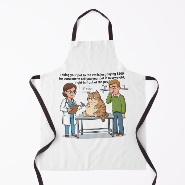 Item preview, Taking your pet to the vet is just paying $200 for someone to tell you your pet is overweight, right in front of the pet. designed and sold by jrzvibe.