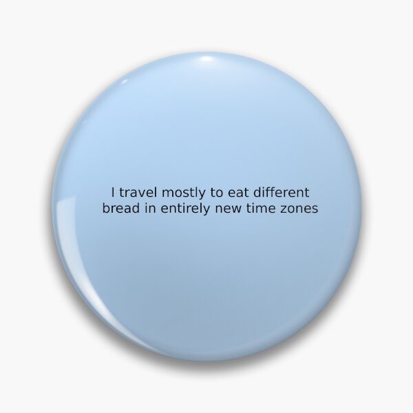 Item preview, I travel mostly to eat different bread in entirely new time zones designed and sold by English Learning.