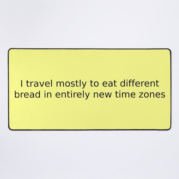 Item preview, I travel mostly to eat different bread in entirely new time zones designed and sold by English Learning.