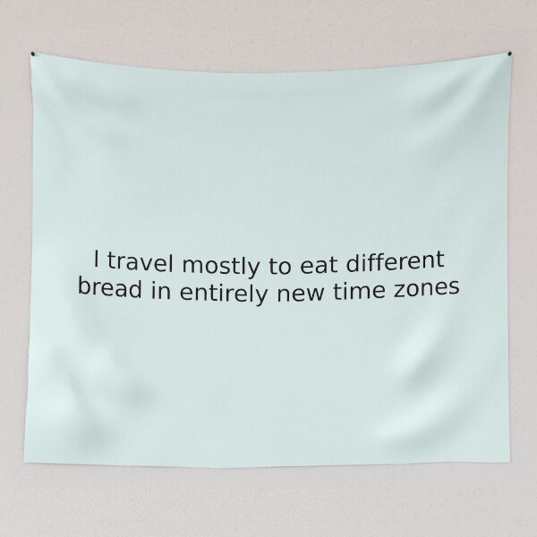 Item preview, I travel mostly to eat different bread in entirely new time zones designed and sold by English Learning.