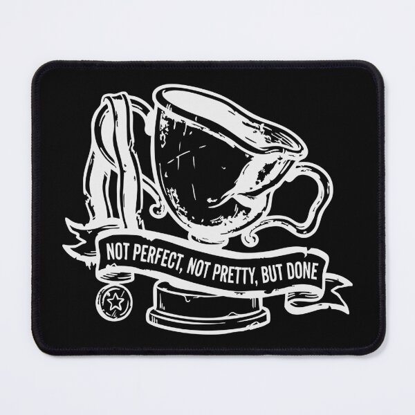 Item preview, Not Perfect, Not Pretty, But Done designed and sold by JoseloRochaArt.
