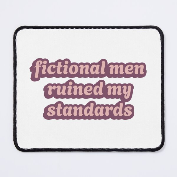 Item preview, fictional men ruined my standards designed and sold by PerchingCrow.