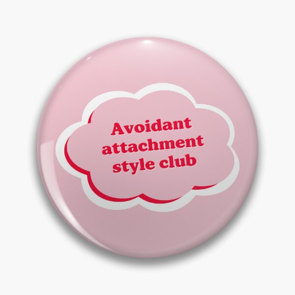 Item preview, Avoidant Attachment Style Club designed and sold by Cute-Chaotic-Co.