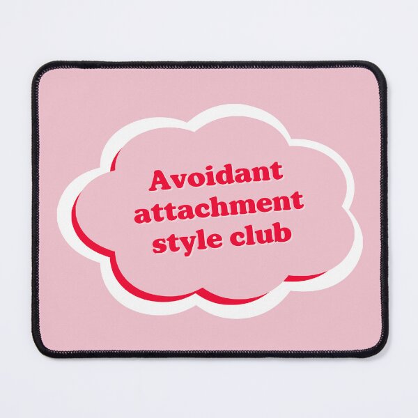 Item preview, Avoidant Attachment Style Club designed and sold by Cute-Chaotic-Co.