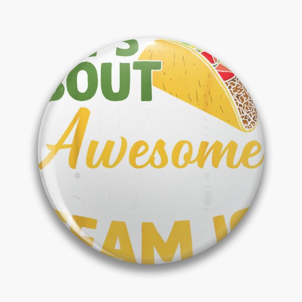 Item preview, Let's Taco Bout How Awesome My Team Is T-Shirt designed and sold by darknessman666.