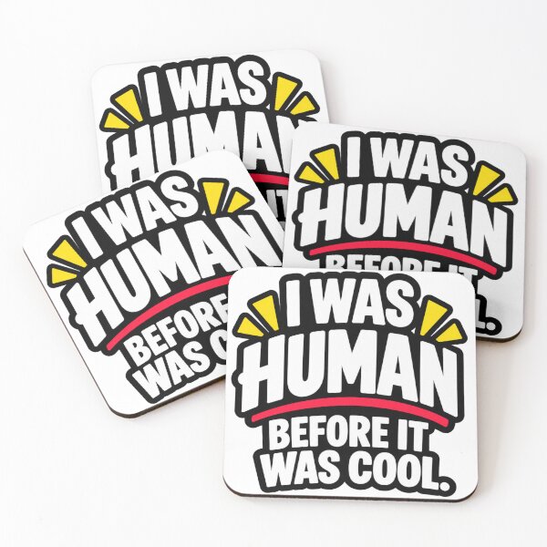 Item preview, I Was Human Before It Was Cool Funny Sarcastic Quote Design designed and sold by Kenzie & Co.