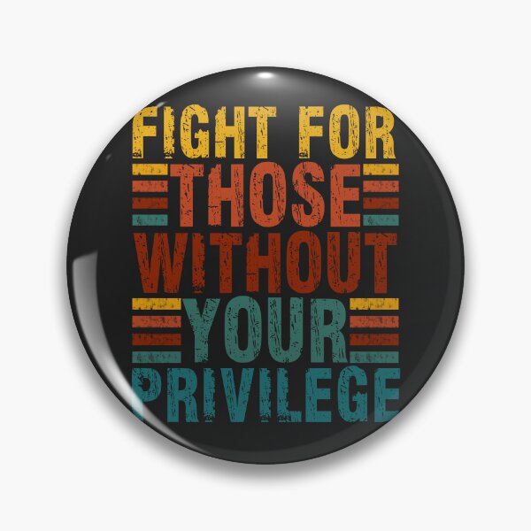 Item preview, Fight For Those Without Your Privilege T-Shirt – Social Justice & Ally Statement Tee designed and sold by legendaryskins.