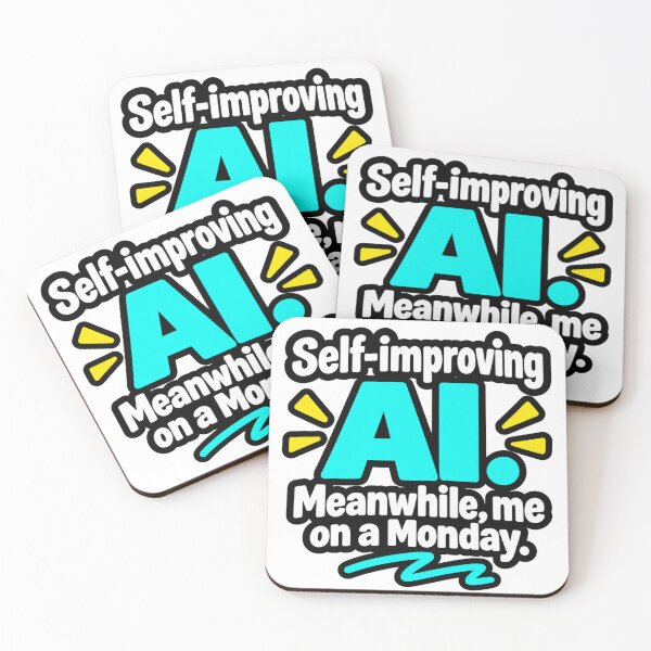 Item preview, Self Improving AI Meanwhile Me On A Monday Funny Quote Design designed and sold by Kenzie & Co.