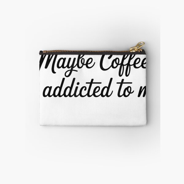 Item preview, Maybe Coffee is Addicted to Me Funny Coffee Lovers T-Shirt designed and sold by Fr0y000.