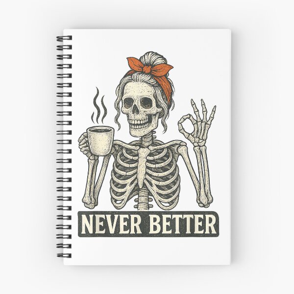 Item preview, Messy Bun Drinking Coffee for Women Never Better Skeleton T-Shirt designed and sold by all-shp.