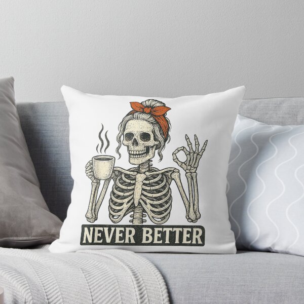 Item preview, Messy Bun Drinking Coffee for Women Never Better Skeleton T-Shirt designed and sold by all-shp.