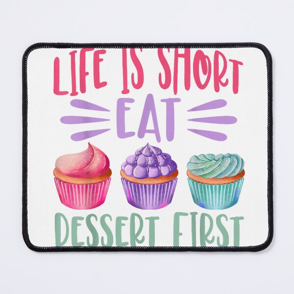 Item preview, Life Is Short Eat Dessert First Baking Baker Cupcake Cooking T-Shirt designed and sold by MixyMugs.