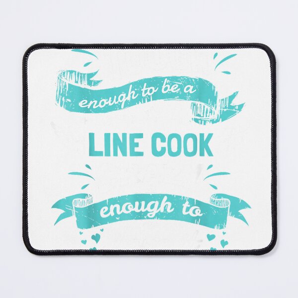 Item preview, Line Cook Quotes Shirt. Line Cook Gifts Funny T-Shirt designed and sold by Lakshya20031.