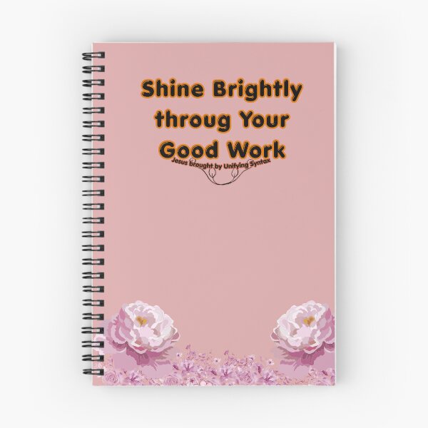 Item preview, Shine Brightly Through Your Good Work - Inspiring Minimalism Products designed and sold by UnifyingSyntax.