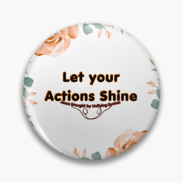 Item preview, Let Your Actions Shine - Inspiring Minimalism Products designed and sold by UnifyingSyntax.