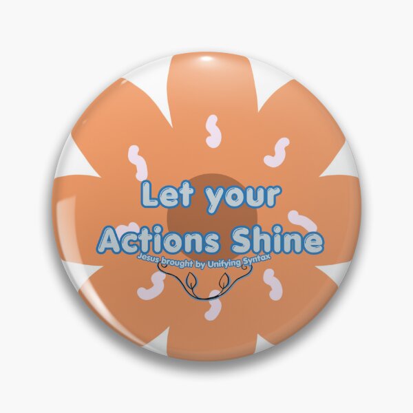 Item preview, 'Let Your Actions Shine' - Inspiring Minimalism Products designed and sold by UnifyingSyntax.
