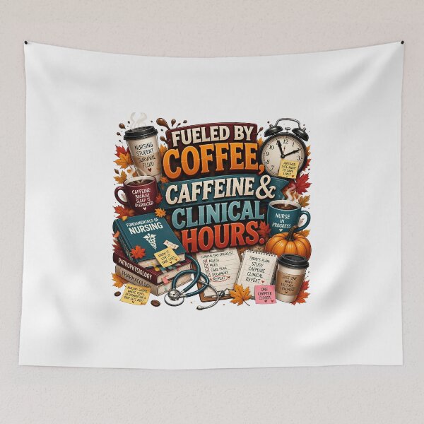 Item preview, Nursing Student Fueled by Coffee Caffeine & Clinical Hours | Fall Nursing School Humor designed and sold by CuteDesignables.