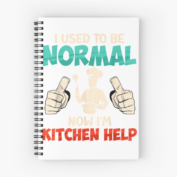 Item preview, Kitchen Help Used to BE Normal Funny Assistant Cook T-Shirt designed and sold by SAK7.