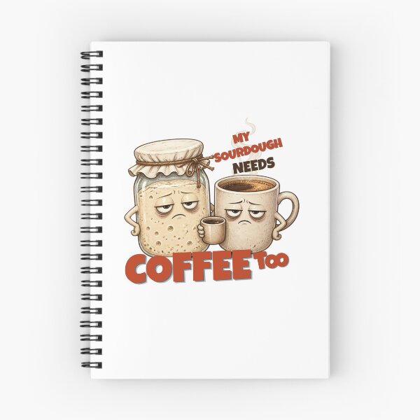 Item preview, My Sourdough Needs Coffee Too Funny Baker Sticker designed and sold by KaBaRen.
