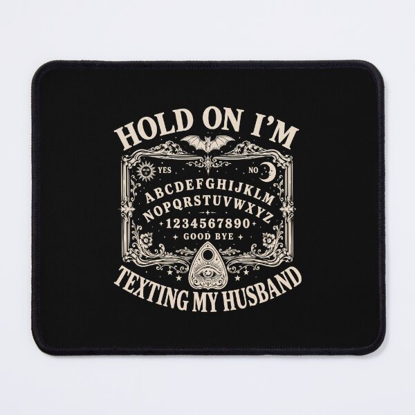 Item preview, Hold On I'm Texting My Husband Widow Spirit Board designed and sold by nryum.