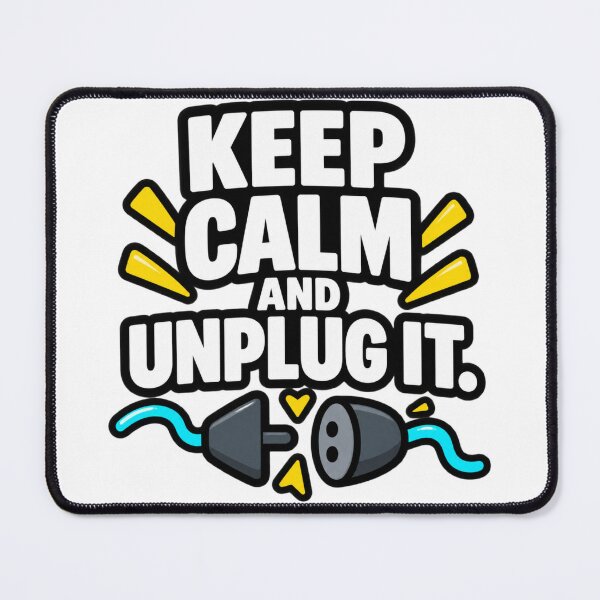 Item preview, Keep Calm And Unplug It Funny AI Quote Design designed and sold by Kenzie & Co.