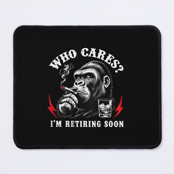Item preview, Who Cares I'm Retiring Soon Funny Smoking Gorilla designed and sold by nryum.