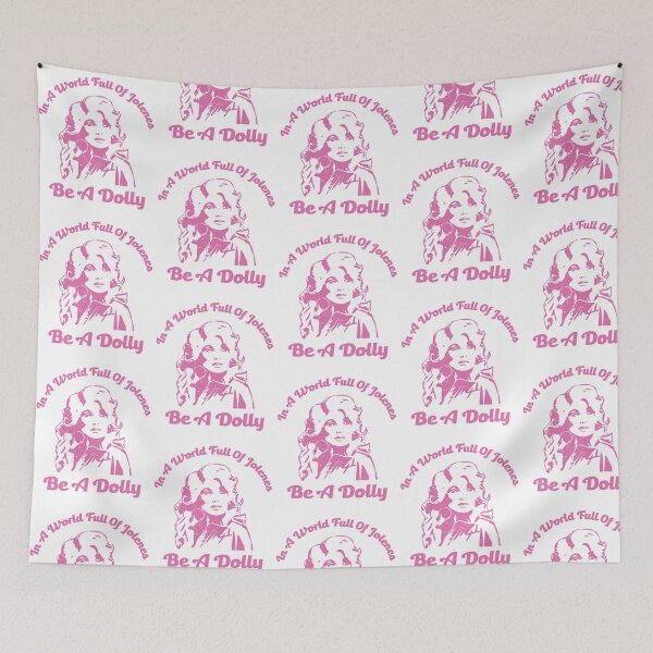 Item preview, In A World Full Of Jolenes Be A Dolly designed and sold by RoumiArtf.