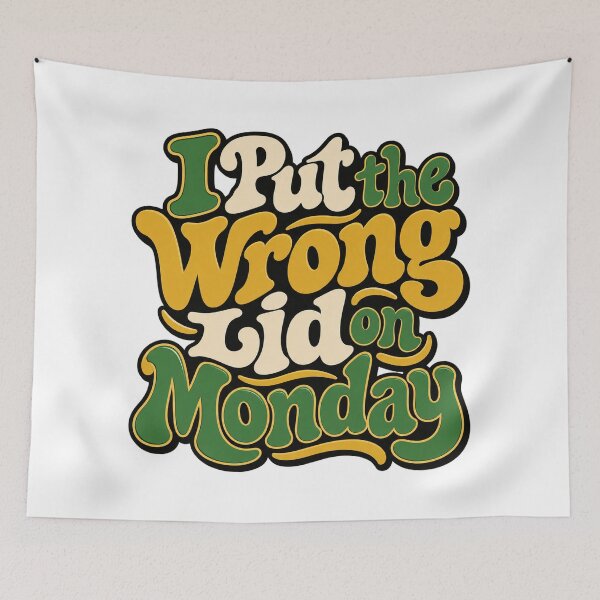 Item preview, Wrong Lid on Monday Funny Retro Lettering Art designed and sold by Bikivuno.