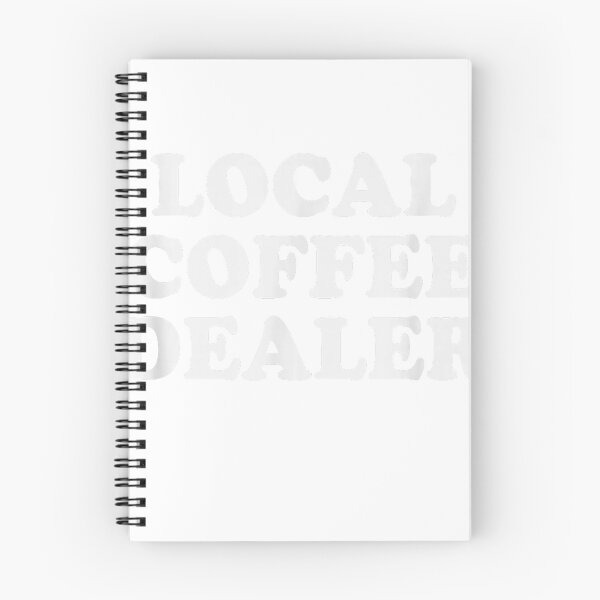 Item preview, Local Coffee Dealer Funny Coffee Lover Caffeine Humor T-Shirt designed and sold by LoveyBug78.