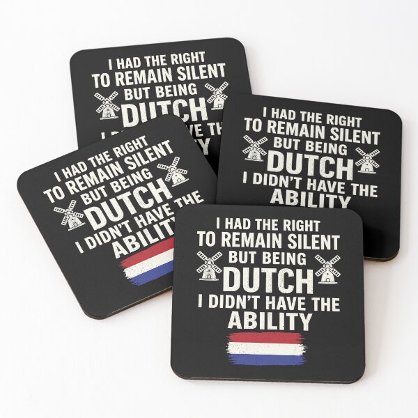 Item preview, I Had The Right To Remain Silent But Being Dutch I Didn't Have The Ability - Netherlands Flag - Windmill designed and sold by theandroidvivz.
