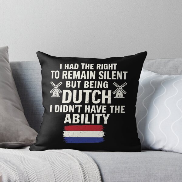 Item preview, I Had The Right To Remain Silent But Being Dutch I Didn't Have The Ability - Netherlands Flag - Windmill designed and sold by theandroidvivz.
