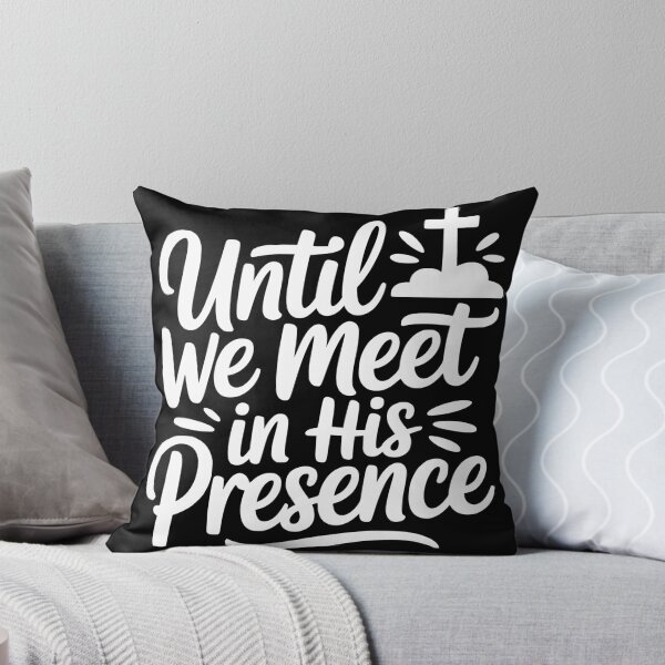 Item preview, Until We Meet in His Presence designed and sold by theartfulaspie.