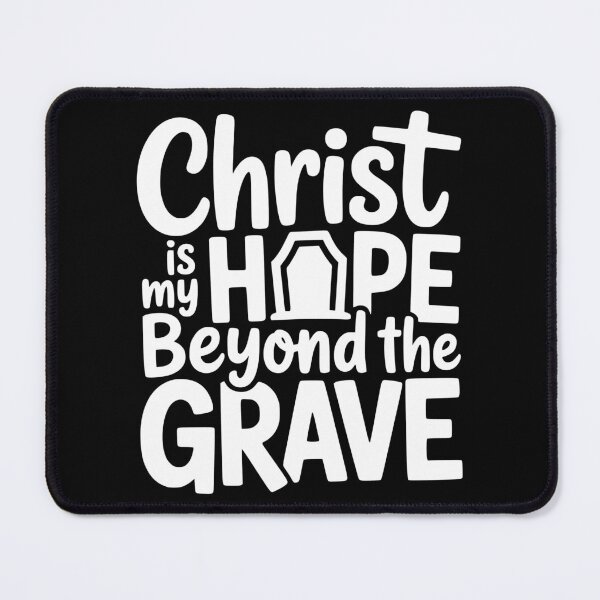 Item preview, Christ Is My Hope Beyond the Grave designed and sold by theartfulaspie.