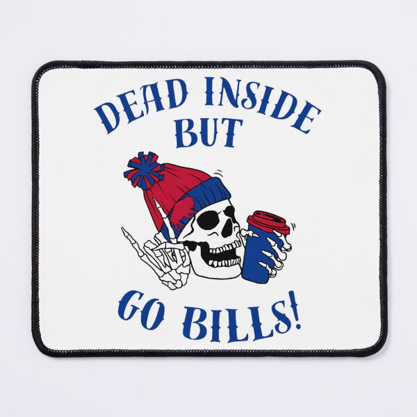 Item preview, Dead Inside But Go Bills designed and sold by ToxicFemme666s.