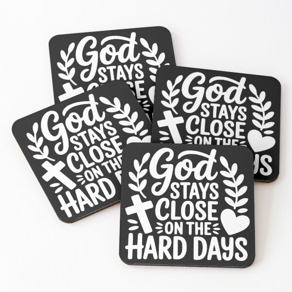 Item preview, God Stays Close on the Hard Days designed and sold by theartfulaspie.