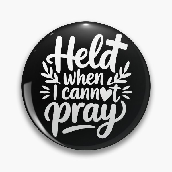 Item preview, Held When I Cannot Pray designed and sold by theartfulaspie.