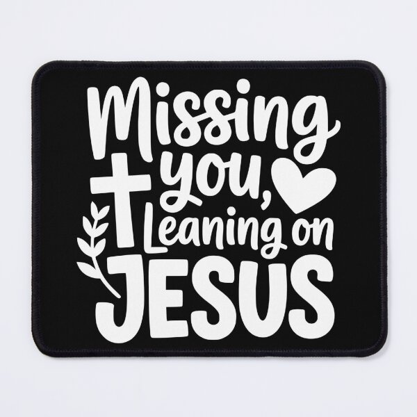 Item preview, Missing You, Leaning on Jesus designed and sold by theartfulaspie.