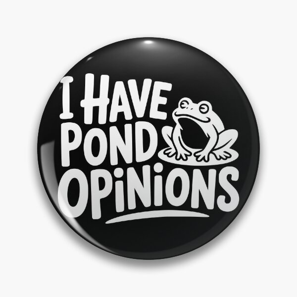 Item preview, I Have Pond Opinions designed and sold by theartfulaspie.