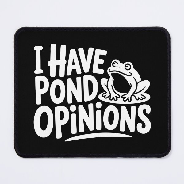 Item preview, I Have Pond Opinions designed and sold by theartfulaspie.