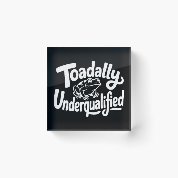 Item preview, Toadally Underqualified designed and sold by theartfulaspie.