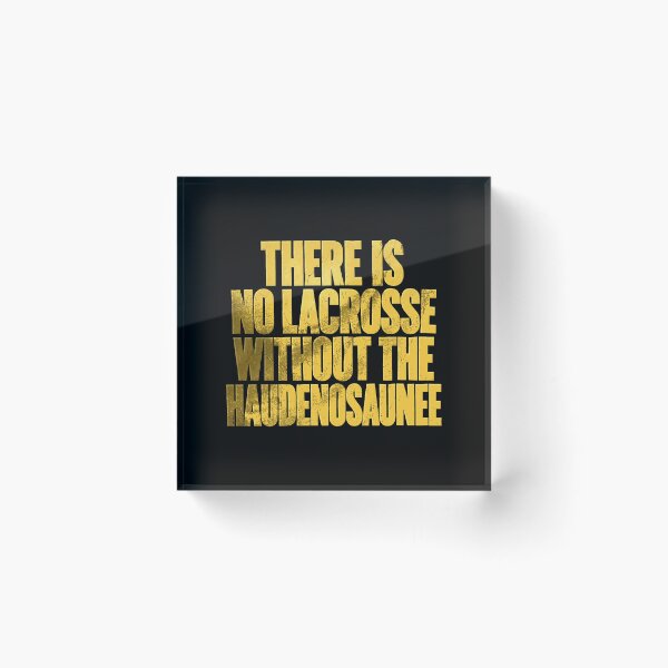 Item preview, Haudenosaunee - There Is No Lacrosse Without The Haudenosaunee designed and sold by theandroidvivz.