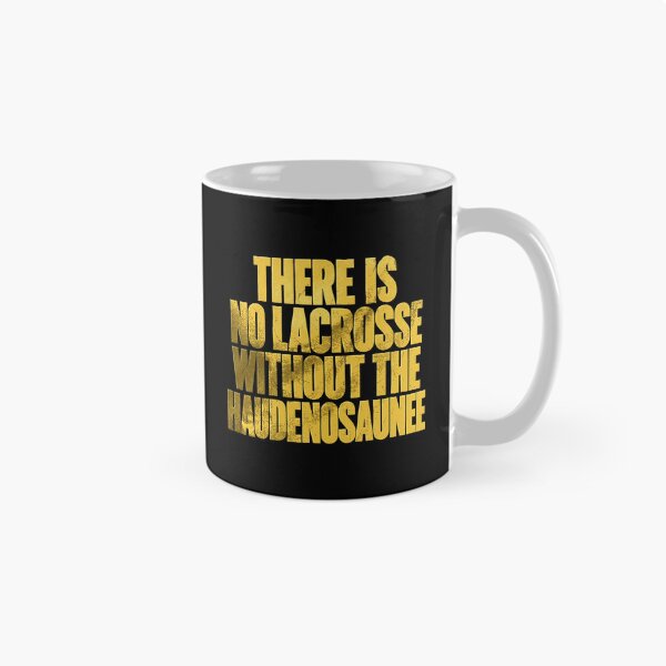 Item preview, Haudenosaunee - There Is No Lacrosse Without The Haudenosaunee designed and sold by theandroidvivz.