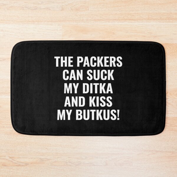 Item preview, Green Bay Packers - Mike Ditka - Dick Butkus - The Packers Can Suck My Ditka And Kiss My Butkus designed and sold by theandroidvivz.