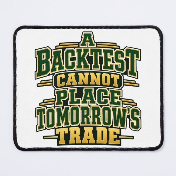 Item preview, Backtest Cannot Place Tomorrow's Trade Design designed and sold by Bikivuno.