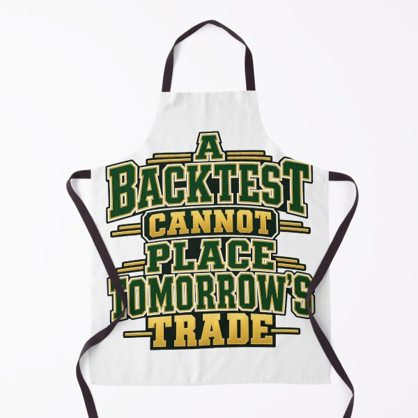 Item preview, Backtest Cannot Place Tomorrow's Trade Design designed and sold by Bikivuno.