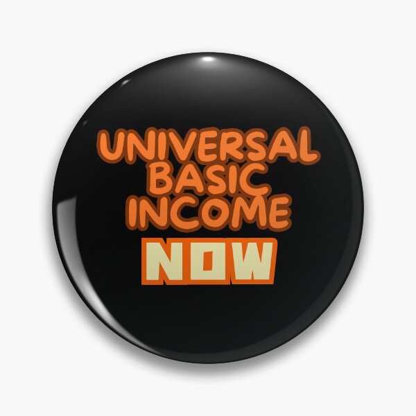 Item preview, UNIVERSAL BASIC INCOME NOW designed and sold by larissa-myrie.
