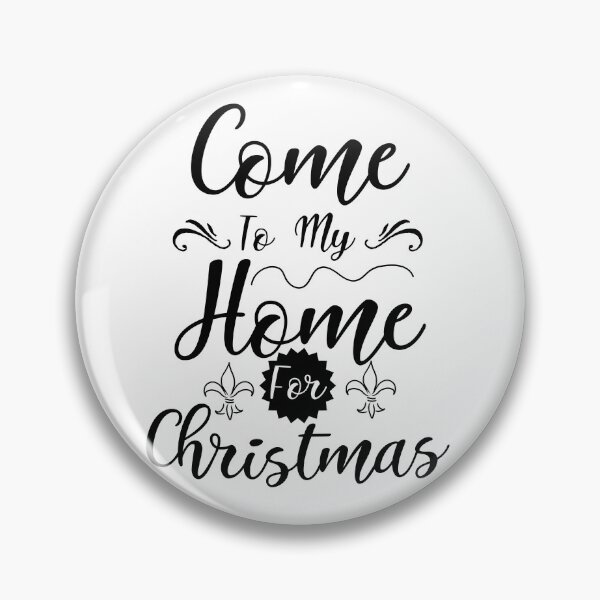 Item preview, Christmas Quote Come to My Home Holiday Vibes Design designed and sold by FuzionRaptor.