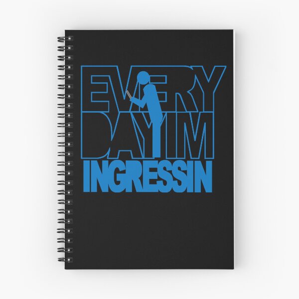 Item preview, Everyday I’m Ingressin designed and sold by Neon2610.