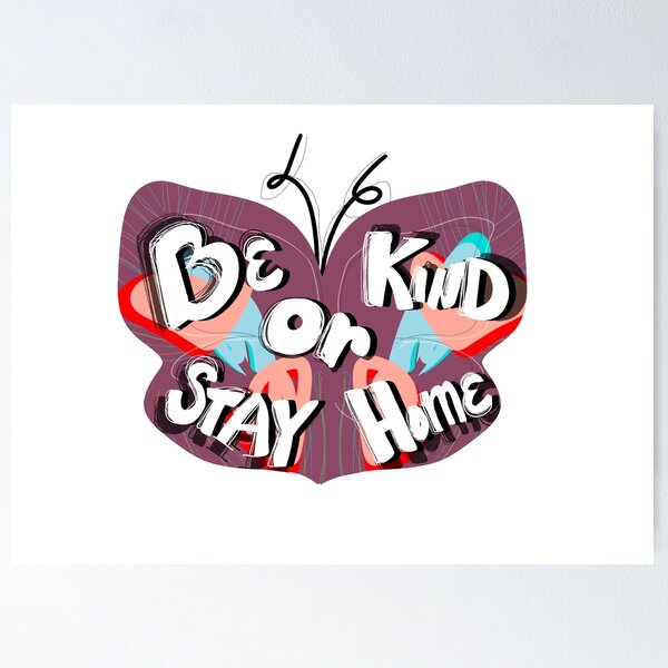Item preview, Be Kind or Stay Home | Positive Sticker | Kindness Apparel  designed and sold by BusyBialas.